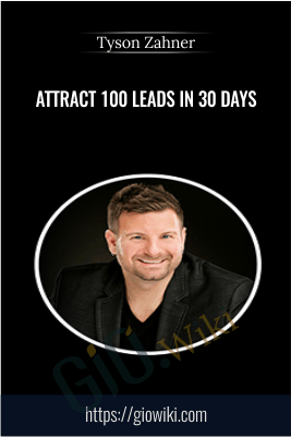 Attract 100 Leads In 30 Days