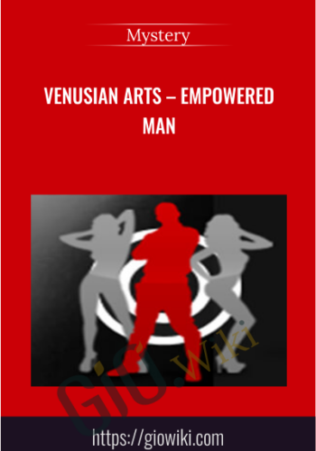 Venusian Arts – Empowered Man - Mystery