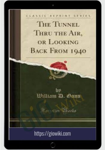 The Tunnel Through The Air – W. D. GANN