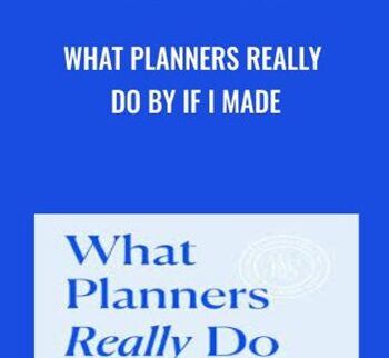 What Planners Really Do By If I Made