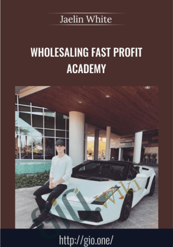 Wholesaling Fast Profit Academy - Jaelin White