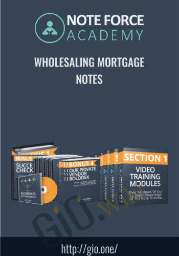 Wholesaling Mortgage Notes - Note Force Academy