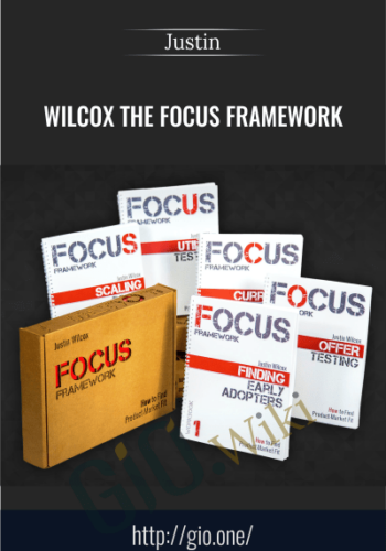 The Focus Framework - Justin Wilcox