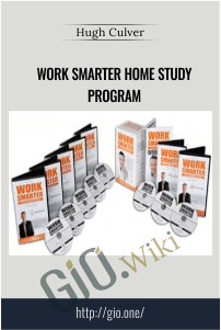 Work Smarter Home Study Program – Hugh Culver