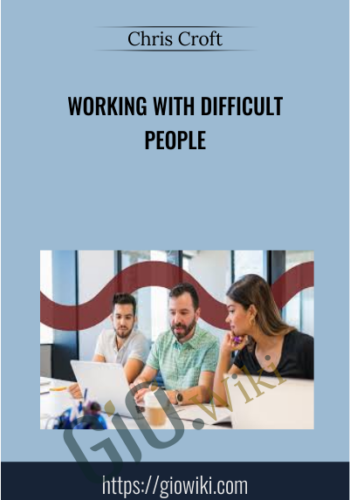 Working with Difficult People - Chris Croft