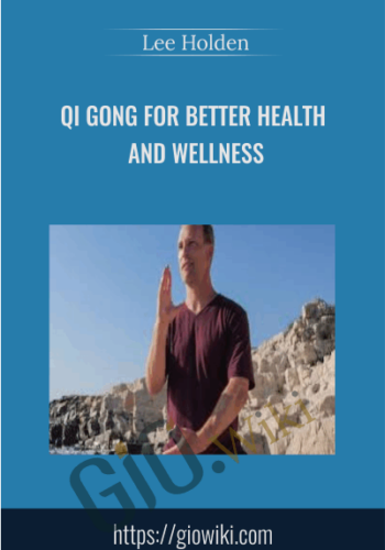 YMAA - Lee Holden - Qi Gong for Better Health and Wellness