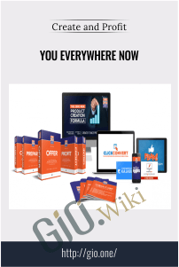 You Everywhere Now – Create And Profit