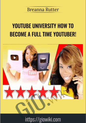 YouTube University How To Become A Full Time YouTuber! - Breanna Rutter
