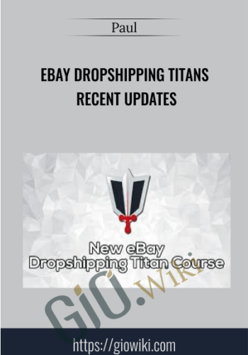 eBay Dropshipping Titans RECENT updates - Paul