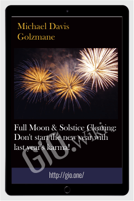 Full Moon & Solstice Clearing: Don’t Start The New Year With Last Year’s Karma!