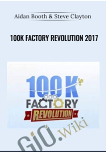 100K Factory Revolution 2017 – Aidan Booth & Steve Clayton