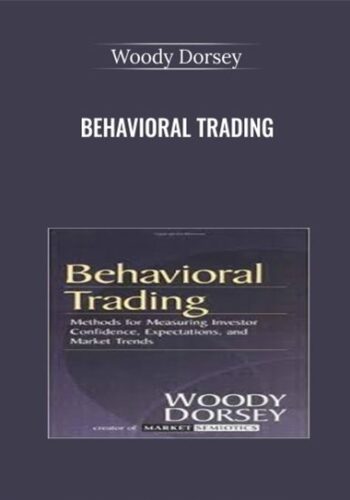 Behavioral Trading – Woody Dorsey