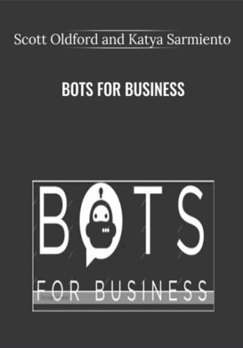 Bots For Business – Scott Oldford And Katya Sarmiento