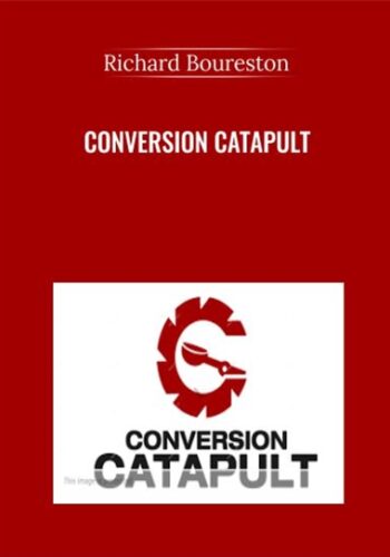 Conversion Catapult – Richard Boureston