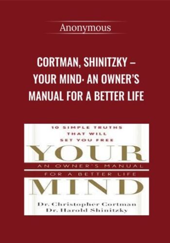 Cortman, Shinitzky – Your Mind: An Owner’s Manual For A Better Life