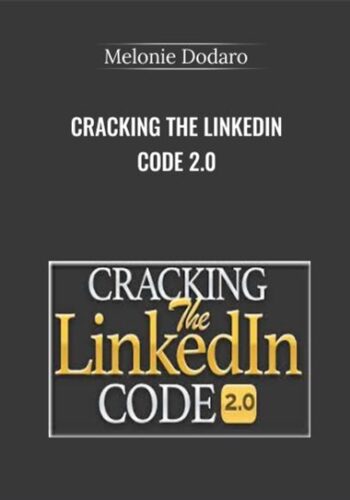 Cracking The LinkedIn Code 2.0 – Melonie Dodaro