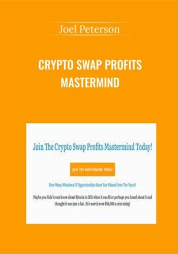 Crypto Swap Profits Mastermind – Joel Peterson