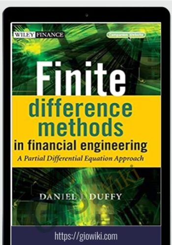 Finite Difference Methods In Financial Engineering – Daniel Duffy