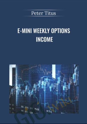 E-mini Weekly Options Income- Peter Titus