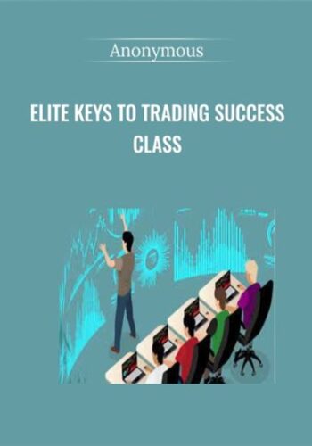 Elite Keys To Trading Success Class