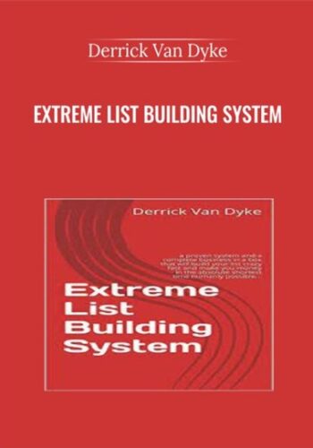 Extreme List Building System – Derrick Van Dyke