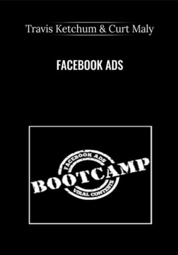 Facebook Ads – Travis Ketchum & Curt Maly