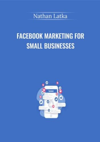 Facebook Marketing For Small Businesses – Nathan Latka
