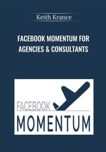 Facebook Momentum For Agencies & Consultants – Keith Krance