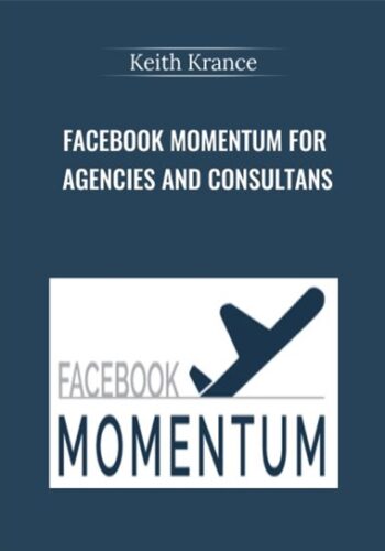 Facebook Momentum For Agencies And Consultans – Keith Krance