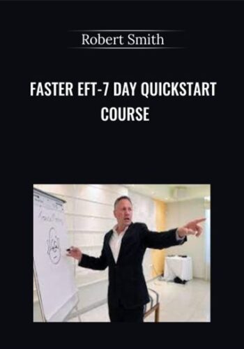 Faster EFT-7 Day Quickstart Course – Robert Smith