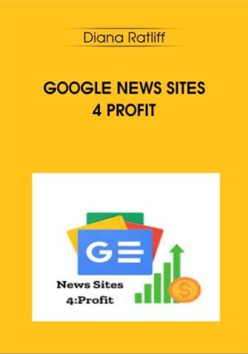 Google News Sites 4 Profit – Diana Ratliff