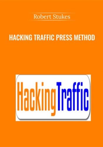 Hacking Traffic Press Method – Robert Stukes