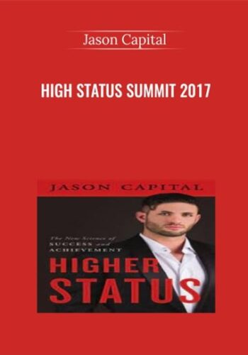 High Status Summit 2017 – Jason Capital