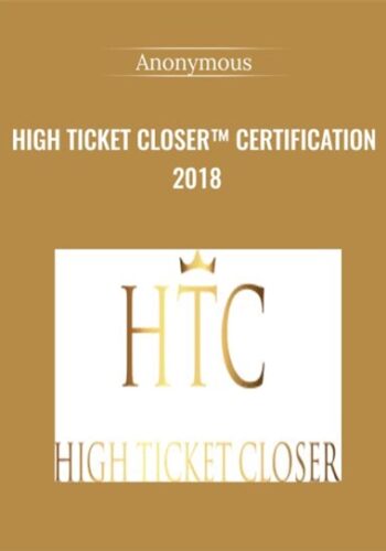 High Ticket Closer™ Certification 2018