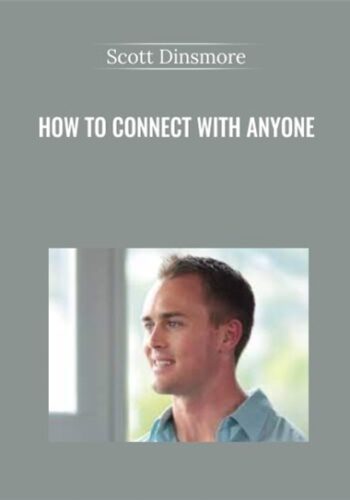 How To Connect With Anyone – Scott Dinsmore