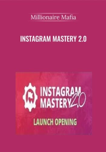 Instagram Mastery 2.0 – Millionaire Mafia