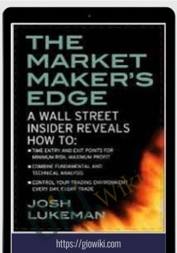 The Market Maker’s Edge – Josh Lukeman