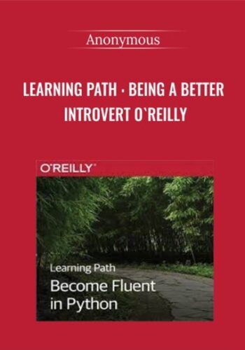 Learning Path : Being A Better Introvert O`Reilly