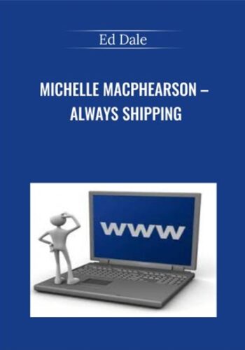 Ed Dale – Michelle Macphearson – Always Shipping