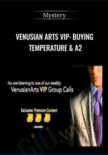 Venusian Arts VIP: Buying Temperature & A2 – Mystery