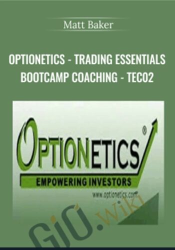 Optionetics – Trading Essentials BootCamp Coaching – TEC02 – Matt Baker