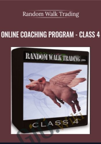 Online Coaching Program – Class 4 – Random Walk Trading