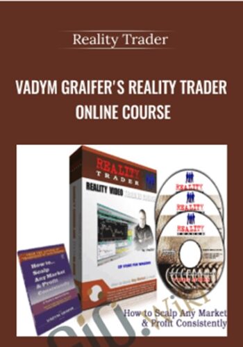 Vadym Graifer’s Reality Trader Online Course – Reality Trader