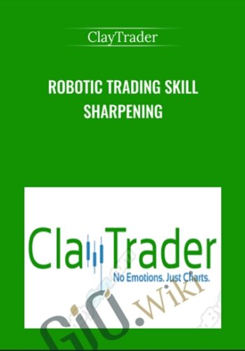 Robotic Trading Skill Sharpening – ClayTrader