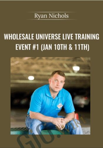 Wholesale Universe Live Training Event #1 (Jan 10th & 11th) – Ryan Nichols