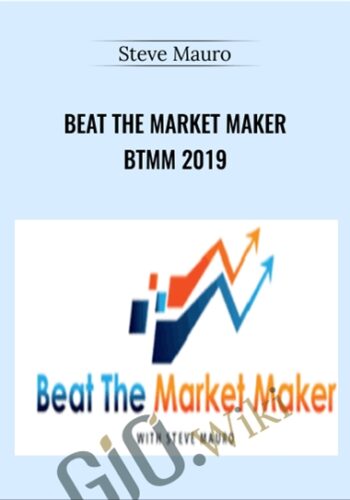 Beat The Market Maker BTMM 2019  – Steve Mauro