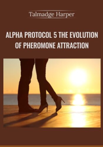 Alpha Protocol 5 The Evolution Of Pheromone Attraction – Talmadge Harper