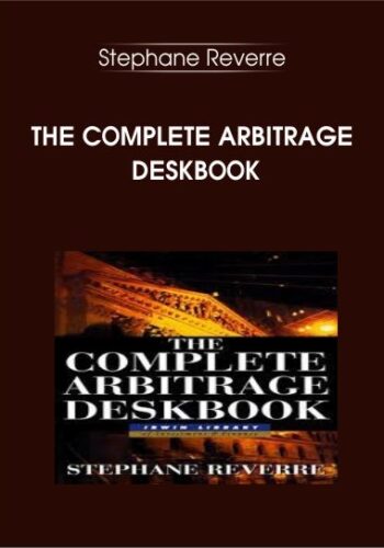 The Complete Arbitrage Deskbook – Stephane Reverre