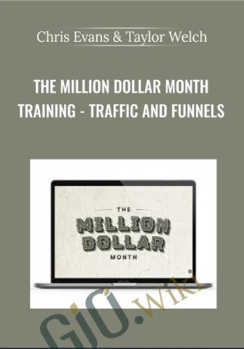 The Million Dollar Month Training – Traffic And Funnels – Chris Evans & Taylor Welch