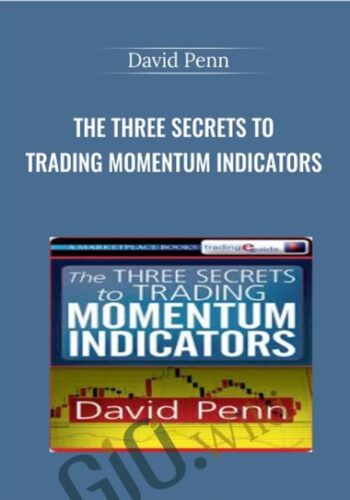 The Three Secrets To Trading Momentum Indicators – David Penn